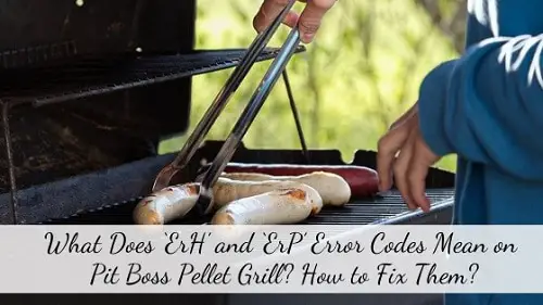 ErH and ErP error code on Pit Boss pellet grill