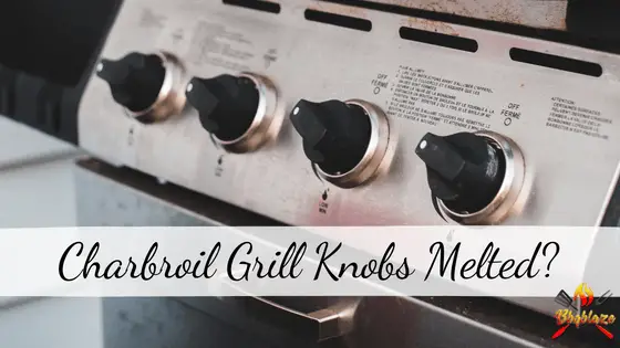 Charbroil Grill Knobs Melted